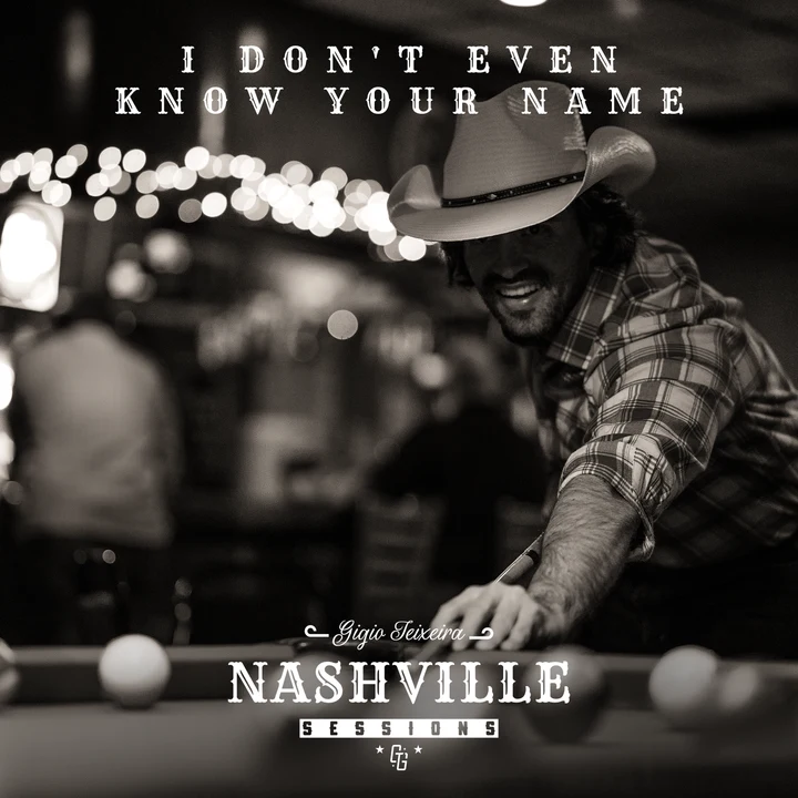 Capa oficial de I DON’T EVEN KNOW YOUR NAME, de Gigio Teixeira — Nashville Sessions