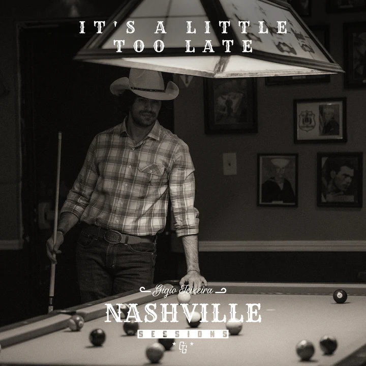 Capa oficial de IT’S A LITTLE TOO LATE, de Gigio Teixeira — Nashville Sessions